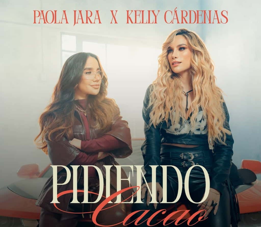 Paola Jara y Kelly Cárdenas presentan “Pidiendo Cacao”