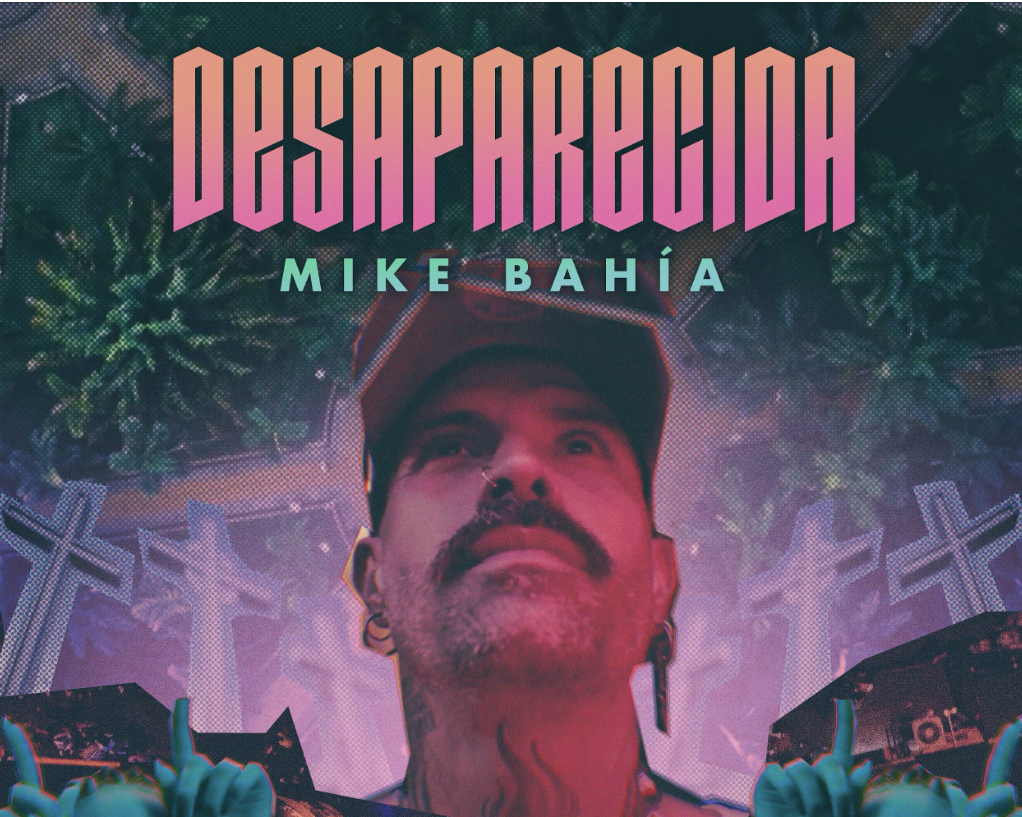 Mike Bahía estrena "Desaparecida" imagen de la publicación