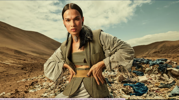 Atacama Fashion Week: Un desfile de moda en medio del basurero de ropa más grande del mundo
