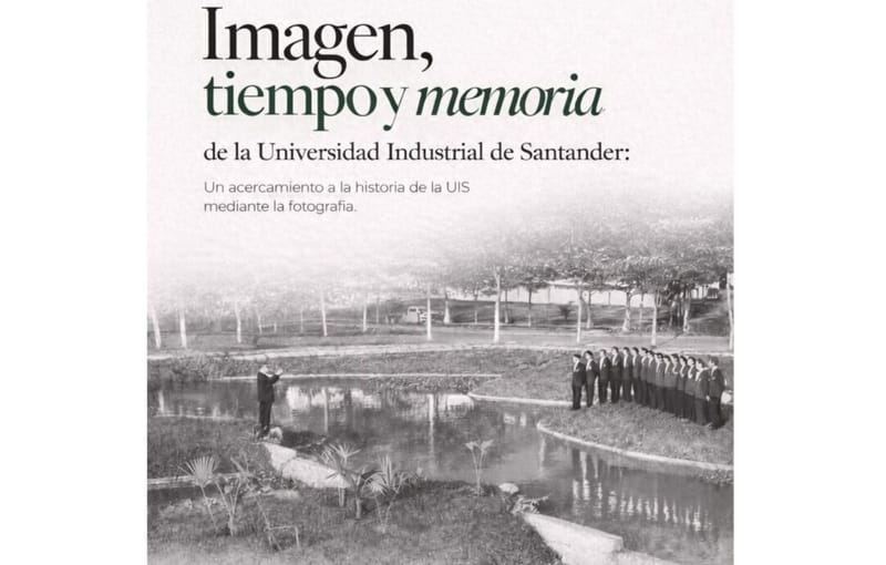 La historia de la UIS en imágenes: nueva exposición fotográfica en tributo a la memoria UIS imagen de la publicación